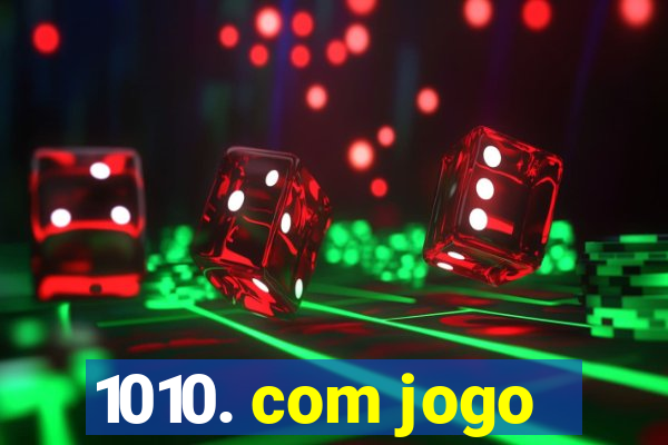 1010. com jogo